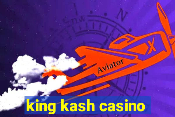 king kash casino