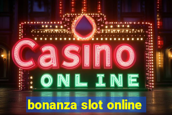 bonanza slot online