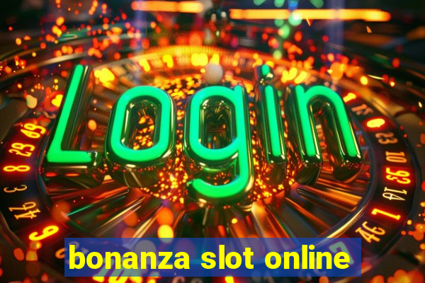 bonanza slot online