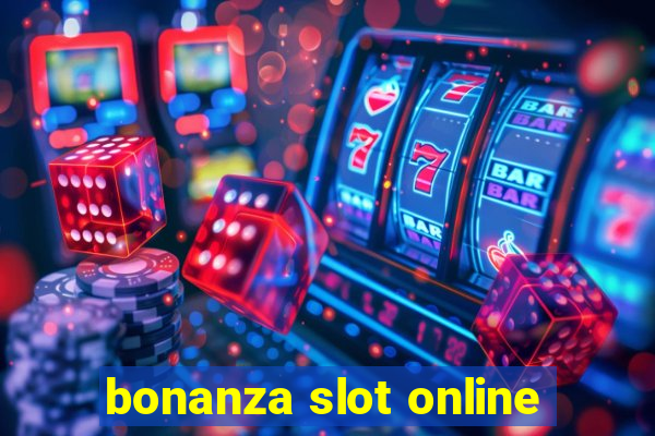 bonanza slot online