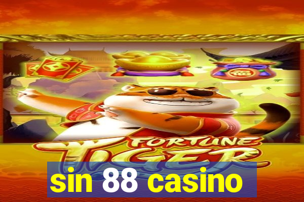 sin 88 casino