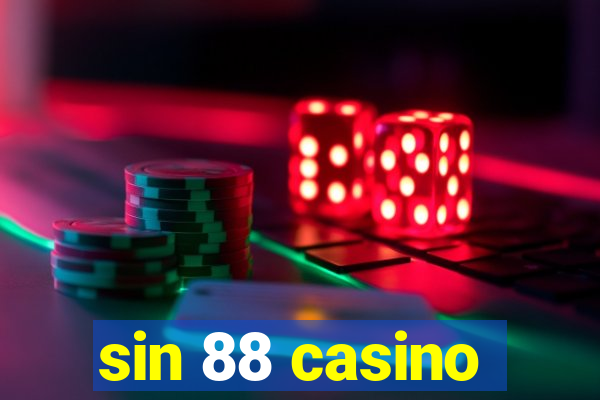 sin 88 casino