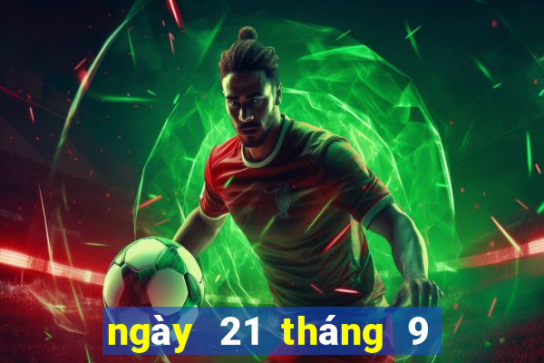 ngày 21 tháng 9 xổ số miền trung