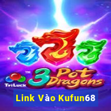 Link Vào Kufun68