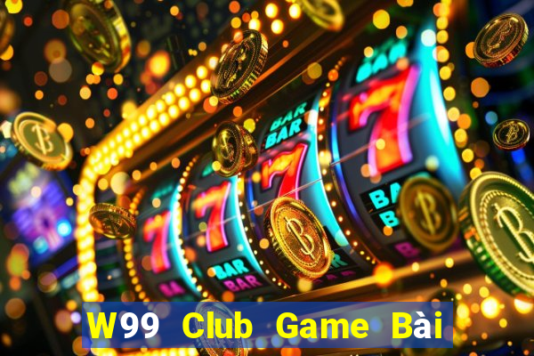 W99 Club Game Bài Poker Online