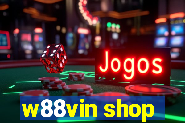 w88vin shop