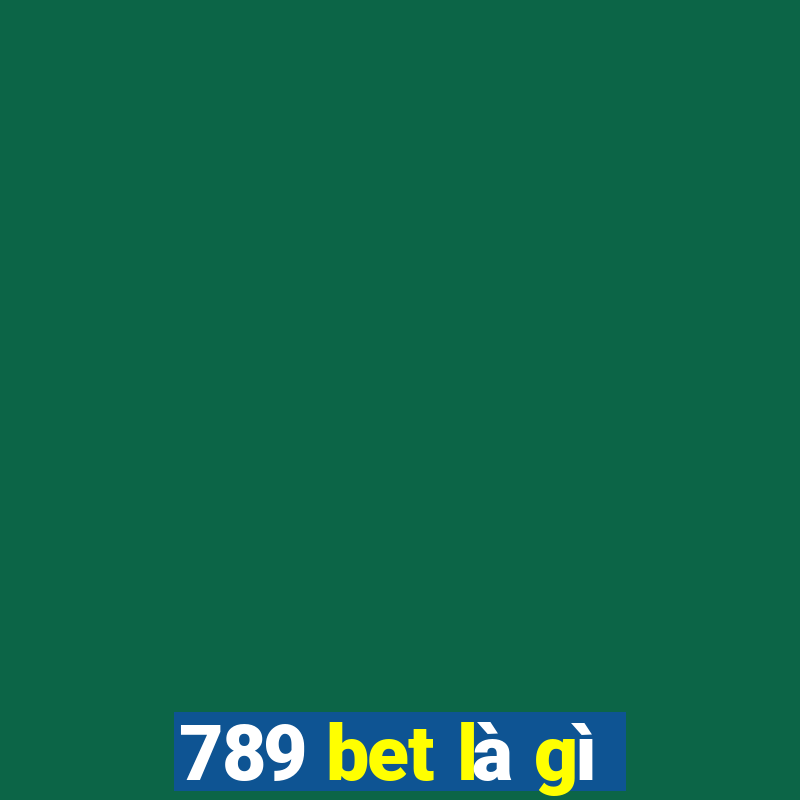 789 bet là gì