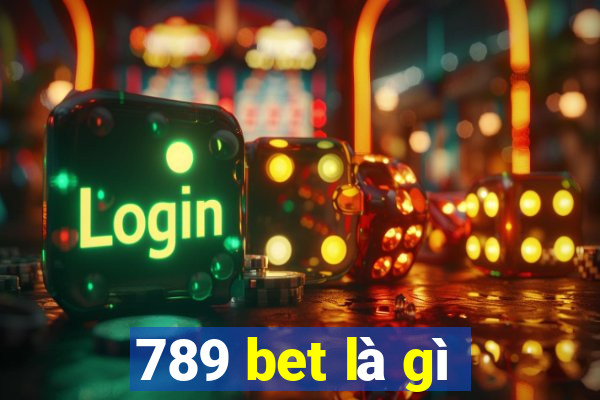 789 bet là gì