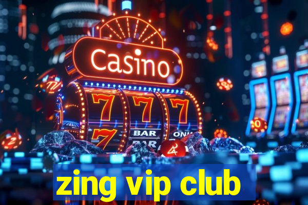 zing vip club