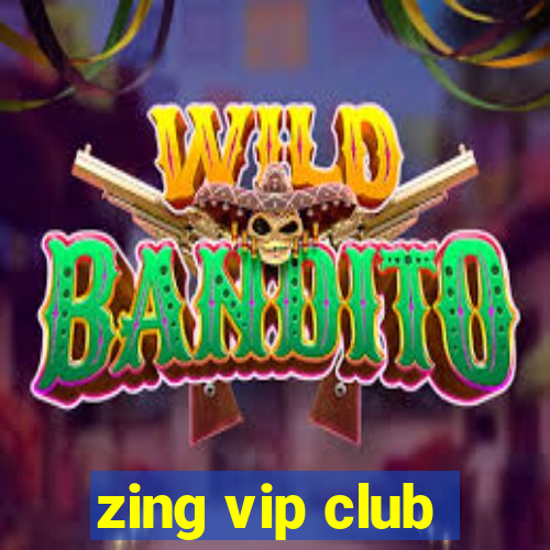 zing vip club