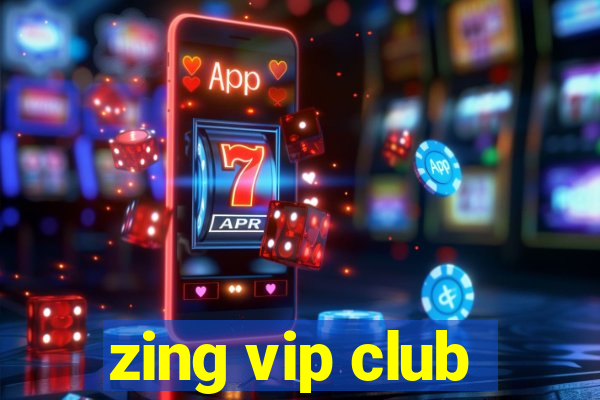 zing vip club