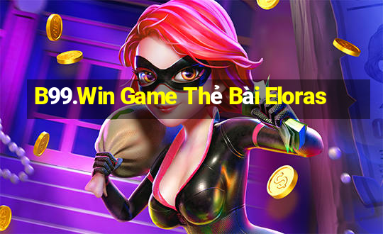 B99.Win Game Thẻ Bài Eloras