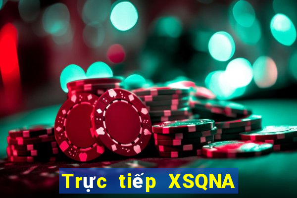 Trực tiếp XSQNA ngày 15