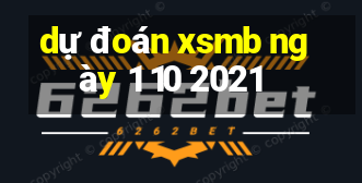 dự đoán xsmb ngày 1 10 2021