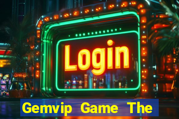 Gemvip Game The Bài Mobile 2021