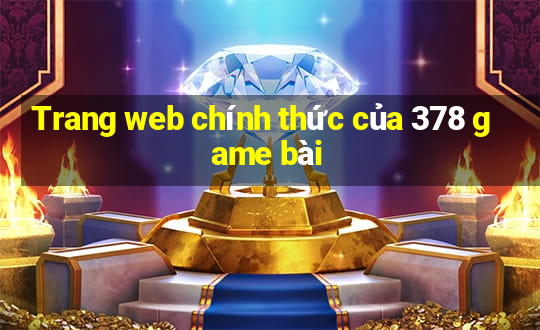 Trang web chính thức của 378 game bài