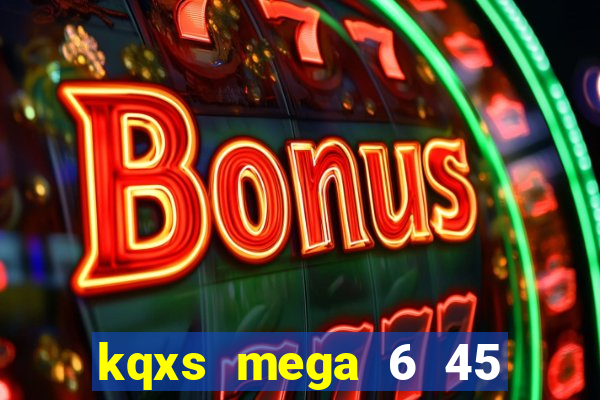 kqxs mega 6 45 chu nhat