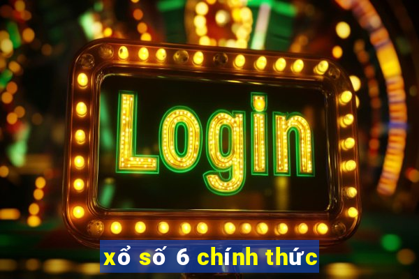 xổ số 6 chính thức