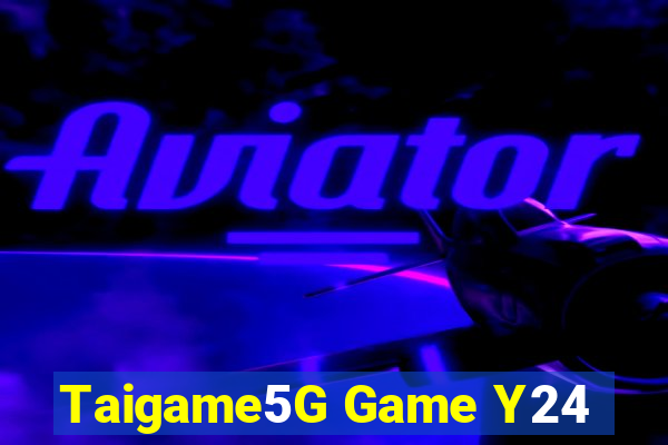 Taigame5G Game Y24