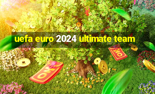 uefa euro 2024 ultimate team