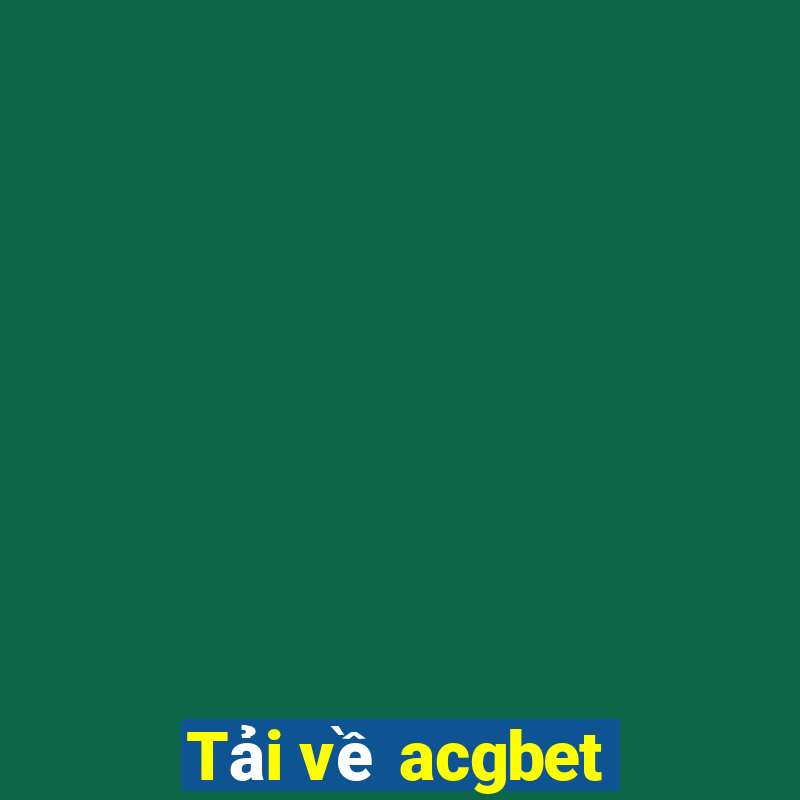 Tải về acgbet