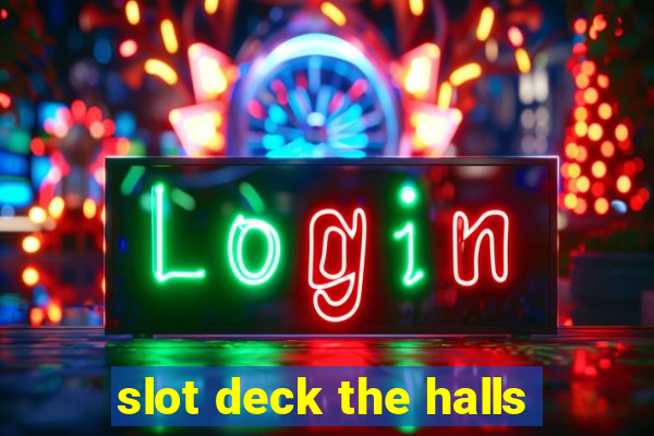 slot deck the halls