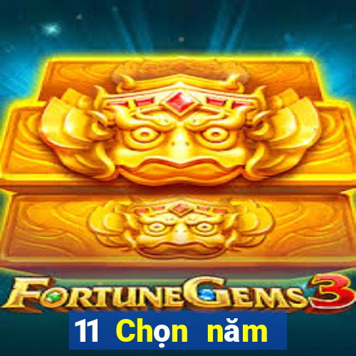 11 Chọn năm để đặt cược