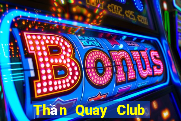 Thần Quay Club Game Bài Rikvip