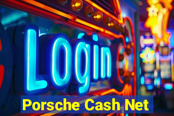 Porsche Cash Net