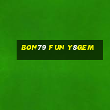 Bon79 Fun Y8Gem