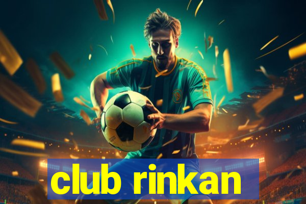 club rinkan