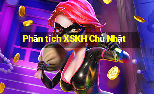 Phân tích XSKH Chủ Nhật