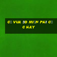 cờ vua 3d miễn phí cực hay