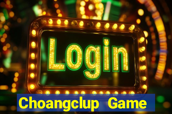 Choangclup Game Bài 123