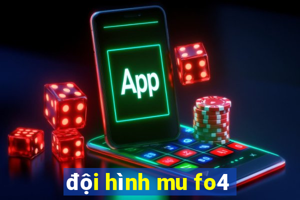 đội hình mu fo4