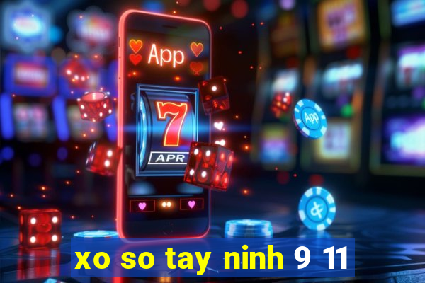 xo so tay ninh 9 11