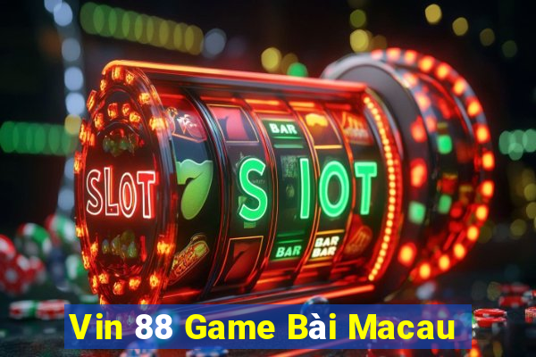 Vin 88 Game Bài Macau