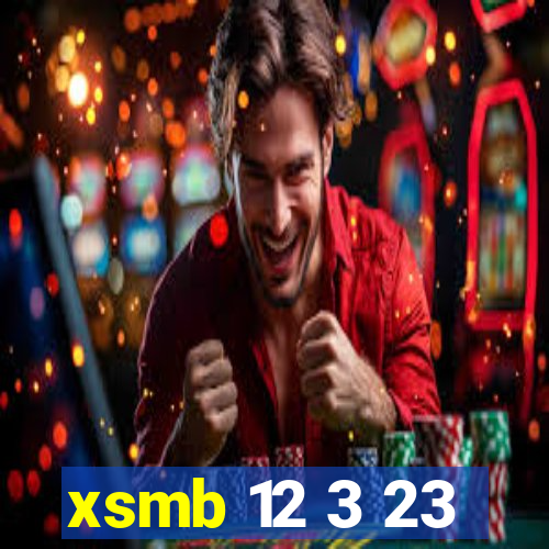 xsmb 12 3 23