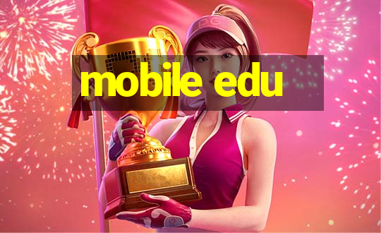 mobile edu