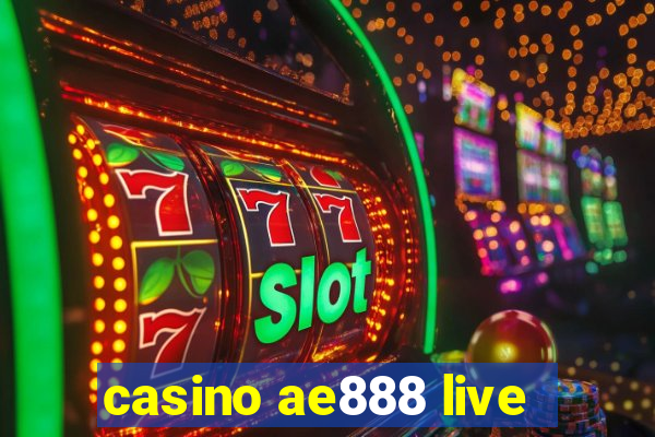 casino ae888 live