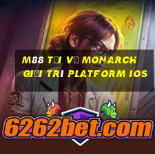 M88 Tải về Monarch giải trí Platform ios