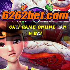 chơi game online đánh bài