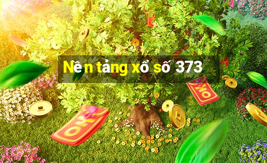 Nền tảng xổ số 373