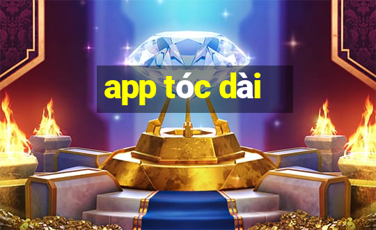 app tóc dài