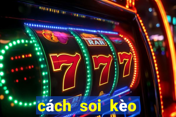 cách soi kèo nhà cái