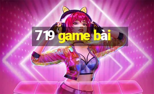 719 game bài