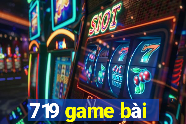 719 game bài