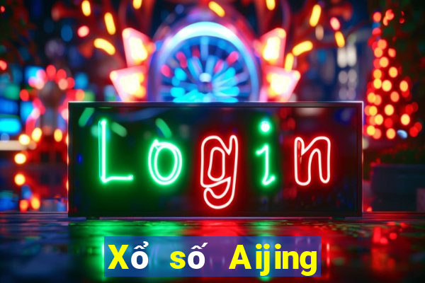 Xổ số Aijing đổ bộ