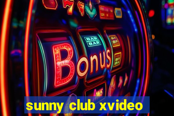 sunny club xvideo