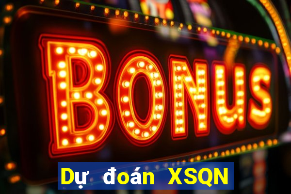 Dự đoán XSQN ngày 12